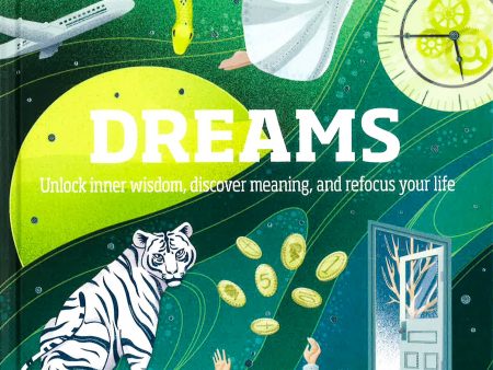 Dreams: Unlock Inner Wisdom, Discover Meaning, And Refocus Your Life Cheap