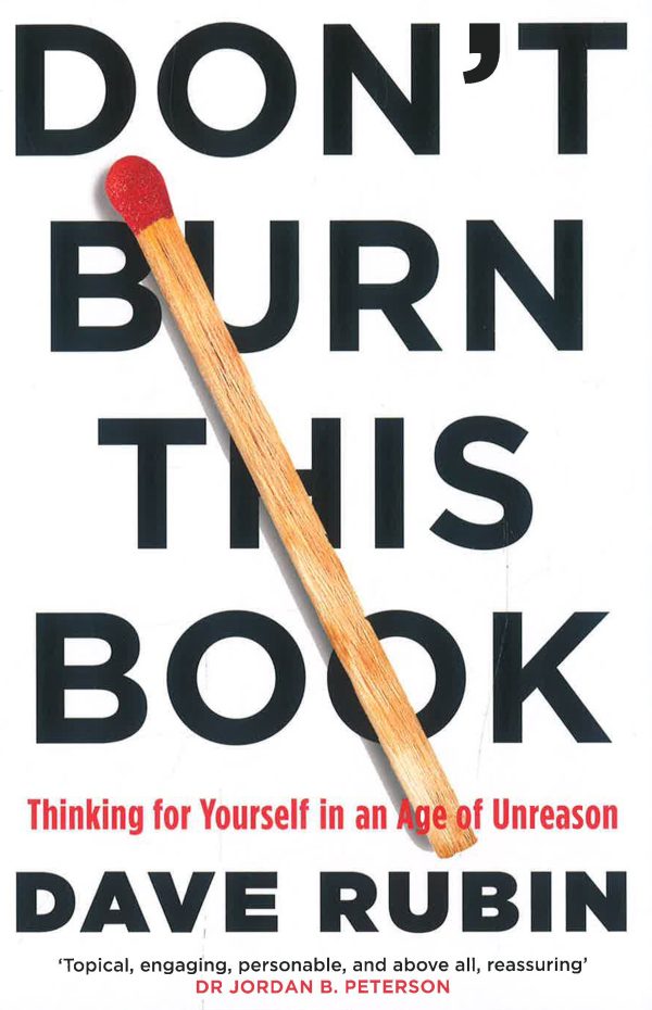 Don t Burn This Book: Thinking For Yourself In An Age Of Unreason Cheap