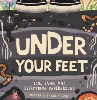 Under Your Feet... Soil, Sand And Everything Underground Discount