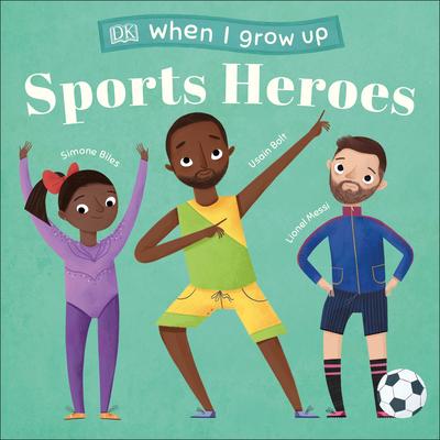 When I Grow Up - Sports Heroes: Kids Like You That Became Superstars Discount