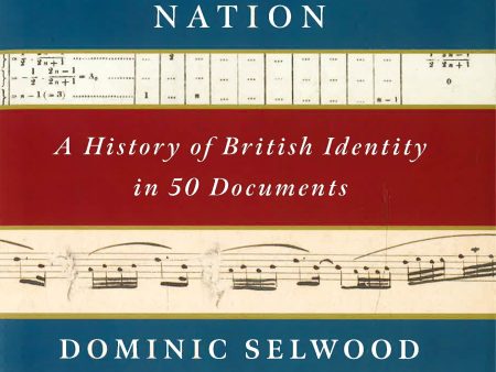 Anatomy Of A Nation: A History Of British Identity In 50 Documents For Sale