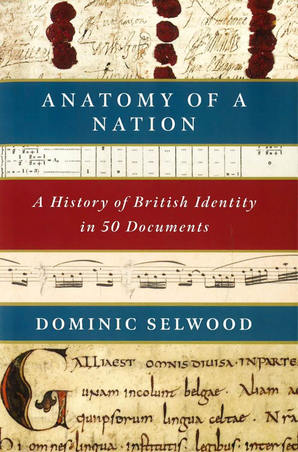 Anatomy Of A Nation: A History Of British Identity In 50 Documents For Sale