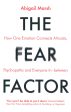 The Fear Factor: How One Emotion Connects Altruists, Psychopaths And Everyone In-Between Sale