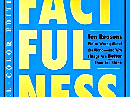 Factfulness Illustrated: Ten Reasons We re Wrong About The World--And Why Things Are Better Than You Think Cheap