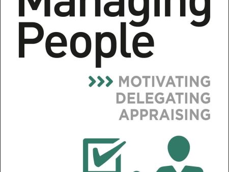 Dk Essential Managers: Managing People: Motivating, Delegating, Appraising Discount