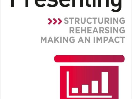 DK Essential Managers: Presenting: Structuring, Rehearsing, Making An Impact Discount