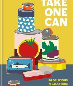 Take One Can: 80 Delicious Meals From The Storecupboard Online now